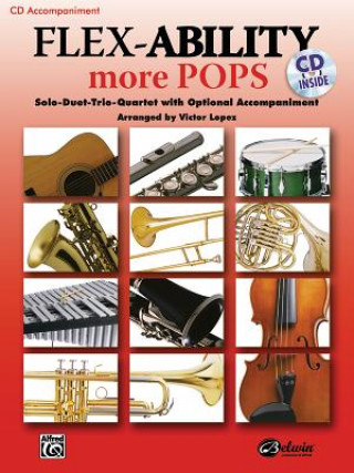 Livre Flex-Ability More Pops: Solo-Duet-Trio-Quartet with Optional Accompaniment Victor Lopez