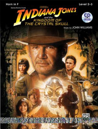 Carte Indiana Jones and the Kingdom of the Crystal Skull Instrumental Solos: Horn in F, Book & CD John Williams