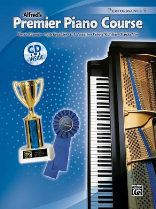 Book Premier Piano Course Performance, Bk 5: Book & CD Alfred Publishing