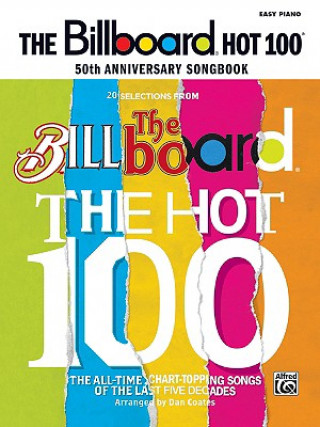 Knjiga The Billboard Hot 100 50th Anniversary Songbook: Easy Piano Alfred Publishing