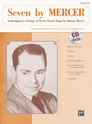 Kniha Seven by Mercer: Contemporary Settings of Seven Classic Songs by Johnny Mercer (High Voice), Book & CD Alfred Publishing