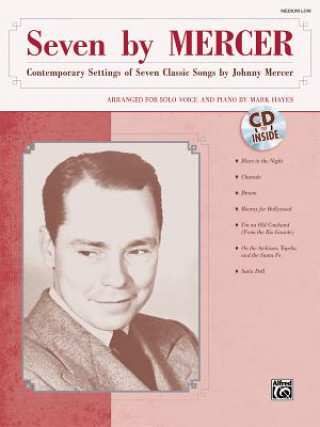 Buch Seven by Mercer: Contemporary Settings of Seven Classic Songs by Johnny Mercer (Low Voice), Book & CD Alfred Publishing