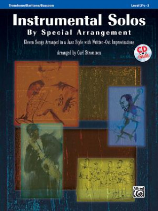 Book Instrumental Solos by Special Arrangement (11 Songs Arranged in Jazz Styles with Written-Out Improvisations): Trombone / Baritone / Bassoon, Book & CD Alfred Publishing