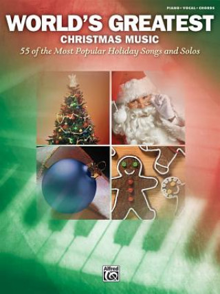 Książka World's Greatest Christmas Music: 55 of the Most Popular Holiday Songs and Solos Alfred Publishing