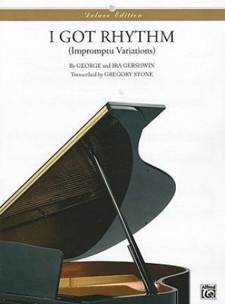 Könyv I Got Rhythm: (Impromptu Variations) Gregory Stone