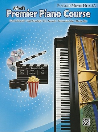 Kniha Premier Piano Course Pop and Movie Hits, Bk 2a Dennis Alexander