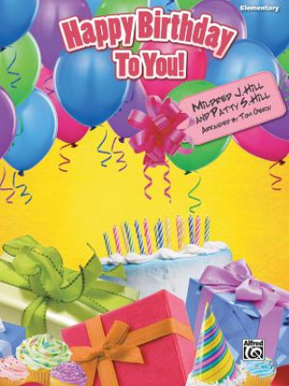 Könyv Happy Birthday to You!: Elementary Piano Solo, Sheet Alfred Publishing