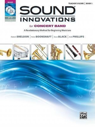 Book Sound Innovations for Concert Band, Bk 1: A Revolutionary Method for Beginning Musicians (Conductor's Score), Score, CD & DVD Robert Sheldon