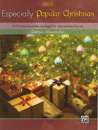 Książka Especially Popular Christmas, Book 2 Dennis Alexander