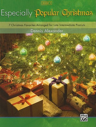 Carte Especially Popular Christmas, Book 3 Dennis Alexander
