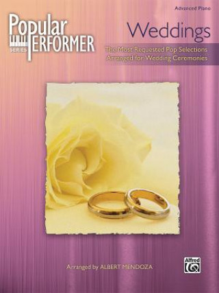 Könyv Weddings: The Most Requested Pop Selections Arranged for Wedding Ceremonies Albert Mendoza