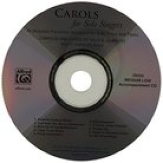 Audio Carols for Solo Singers: 10 Seasonal Favorites Arranged for Solo Voice and Piano Sally K. Albrecht