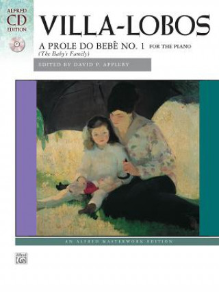 Carte Villa-Lobos -- A Prole Do Bebe, No. 1: Book & CD Heitor Villa-Lobos