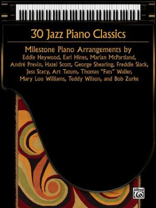 Könyv 30 Jazz Piano Classics: Milestone Piano Arrangements Eddie Heywood