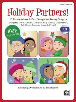 Kniha Holiday Partners!: 10 Tremendous 2-Part Songs for Young Singers (Kit), Book & CD (Book Is 100% Reproducible) Sally K. Albrecht