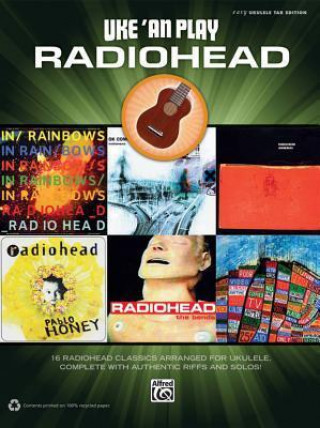 Kniha Uke 'an Play Radiohead: Uke 'an Play Series Alfred Publishing