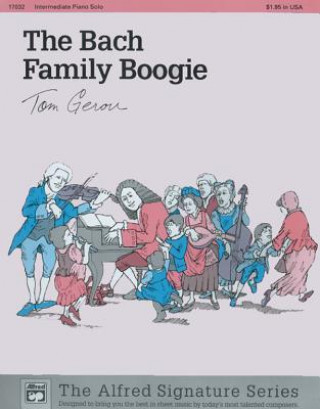 Kniha The Bach Family Boogie: Sheet Tom Gerou