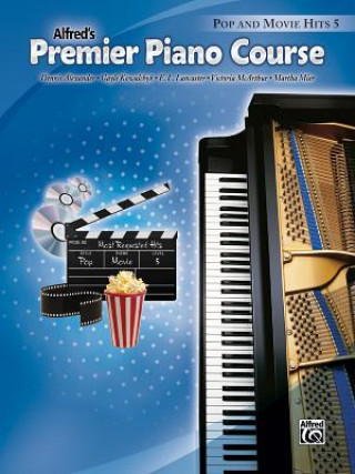 Książka Alfred's Premier Piano Course Pop and Movie Hits 5 Dennis Alexander