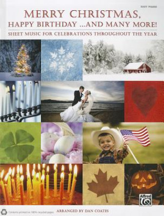 Книга Merry Christmas, Happy Birthday ...and More!: Easy Piano Dan Coates