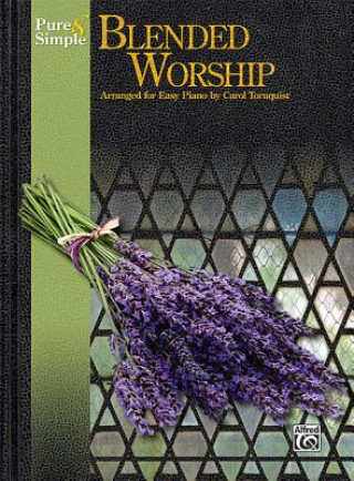 Carte Pure & Simple Blended Worship Alfred Publishing