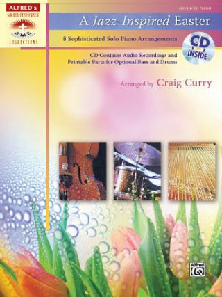 Kniha A Jazz-Inspired Easter: 8 Sophisticated Solo Piano Arrangements, Book & CD Craig Curry