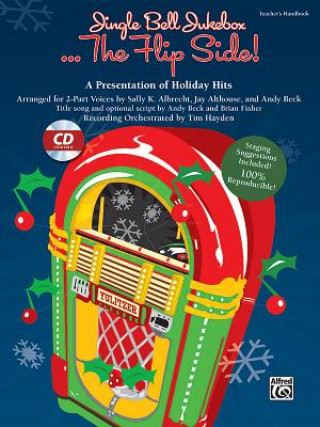 Knjiga Jingle Bell Jukebox . . . The Flip Side!, m. 1 Audio-CD Sally K. Albrecht