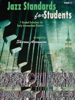 Kniha Jazz Standards for Students, Bk 2: 7 Graded Selections for Early Intermediate Pianists Alfred Publishing