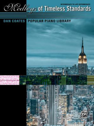 Książka Dan Coates Popular Piano Library -- Medleys of Timeless Standards Alfred Publishing