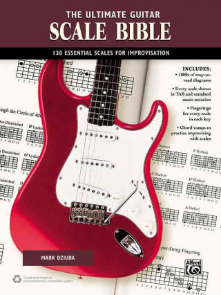 Книга The Ultimate Guitar Scale Bible: 130 Useful Scales for Improvisation Mark Dziuba