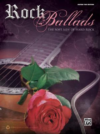 Kniha Rock Ballads, Vol 1: Guitar Tab Alfred Publishing