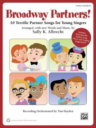 Kniha Broadway Partners: 10 Terrific Partner Songs for Young Singers, Book & CD Sally K. Albrecht