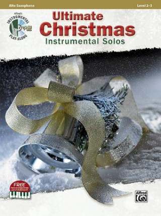 Kniha Ultimate Christmas Instrumental Solos: Alto Sax, Book & CD Alfred Publishing
