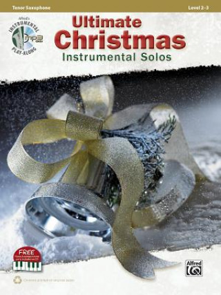 Kniha Ultimate Christmas Instrumental Solos: Tenor Sax, Book & CD Alfred Publishing