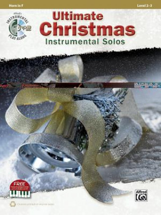 Knjiga Ultimate Christmas Instrumental Solos: Horn in F, Book & CD Alfred Publishing