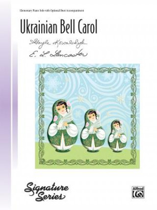 Книга Ukrainian Bell Carol: Sheet Gayle Kowalchyk