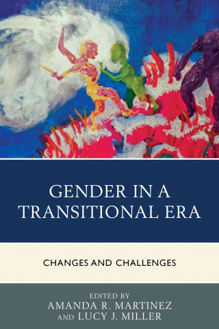 E-kniha Gender in a Transitional Era Amanda R. Martinez