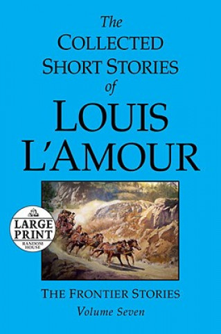 Книга Collected Short Stories of Louis L'Amour: Volume 7 Louis Ľamour