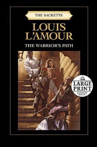 Carte The Warrior's Path Louis Ľamour