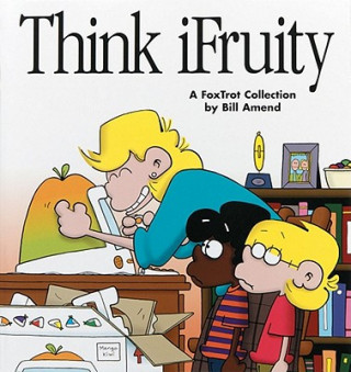 Kniha Think Ifruity: a Foxtrot Collection Bill Amend