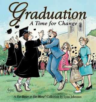 Buch Graduation a Time for Change: A for Better or for Worse Collection Lynn Johnston