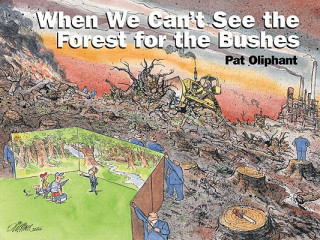 Book When We Can't See the Forest for the Bushes Pat Oliphant