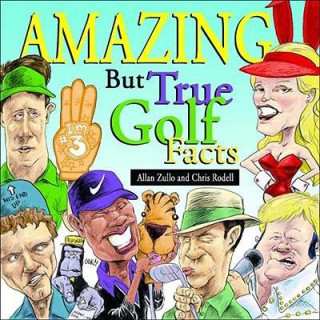 Kniha Amazing But True Golf Facts Allan Zullo