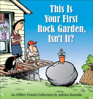 Carte This Is Your First Rock Garden, Isn't It? Adrian Raeside