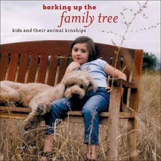 Livre Barking Up the Family Tree: Kids and Their Animal Kinships Mark J. Asher