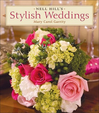 Книга Nell Hill's Stylish Weddings Mary Carol Garrity