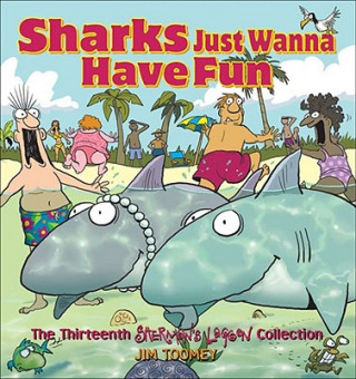 Książka Sharks Just Wanna Have Fun Jim Toomey