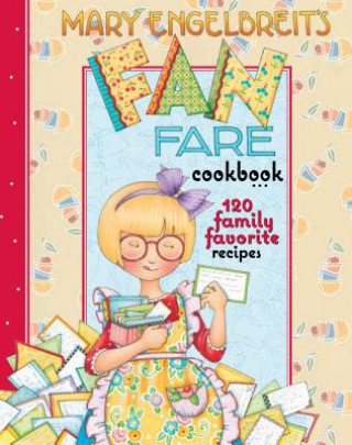 Carte Mary Engelbreit's Fan Fare Cookbook: 120 Family Favorite Recipes Mary Engelbreit