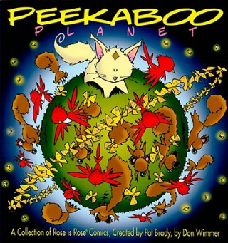 Kniha Peekaboo Planet: A Collection of Rose Is Rose Comics Pat Brady