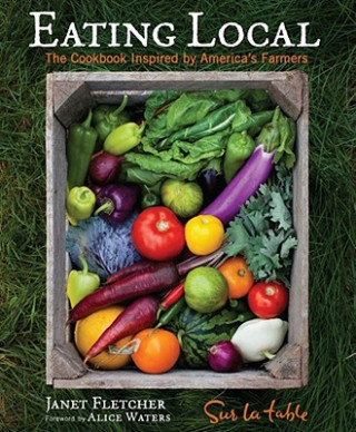 Książka Eating Local: The Cookbook Inspired by America's Farmers Sur La Table