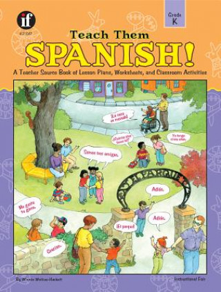 Kniha Teach Them Spanish!: Grade K Winnie Waltzer-Hackett